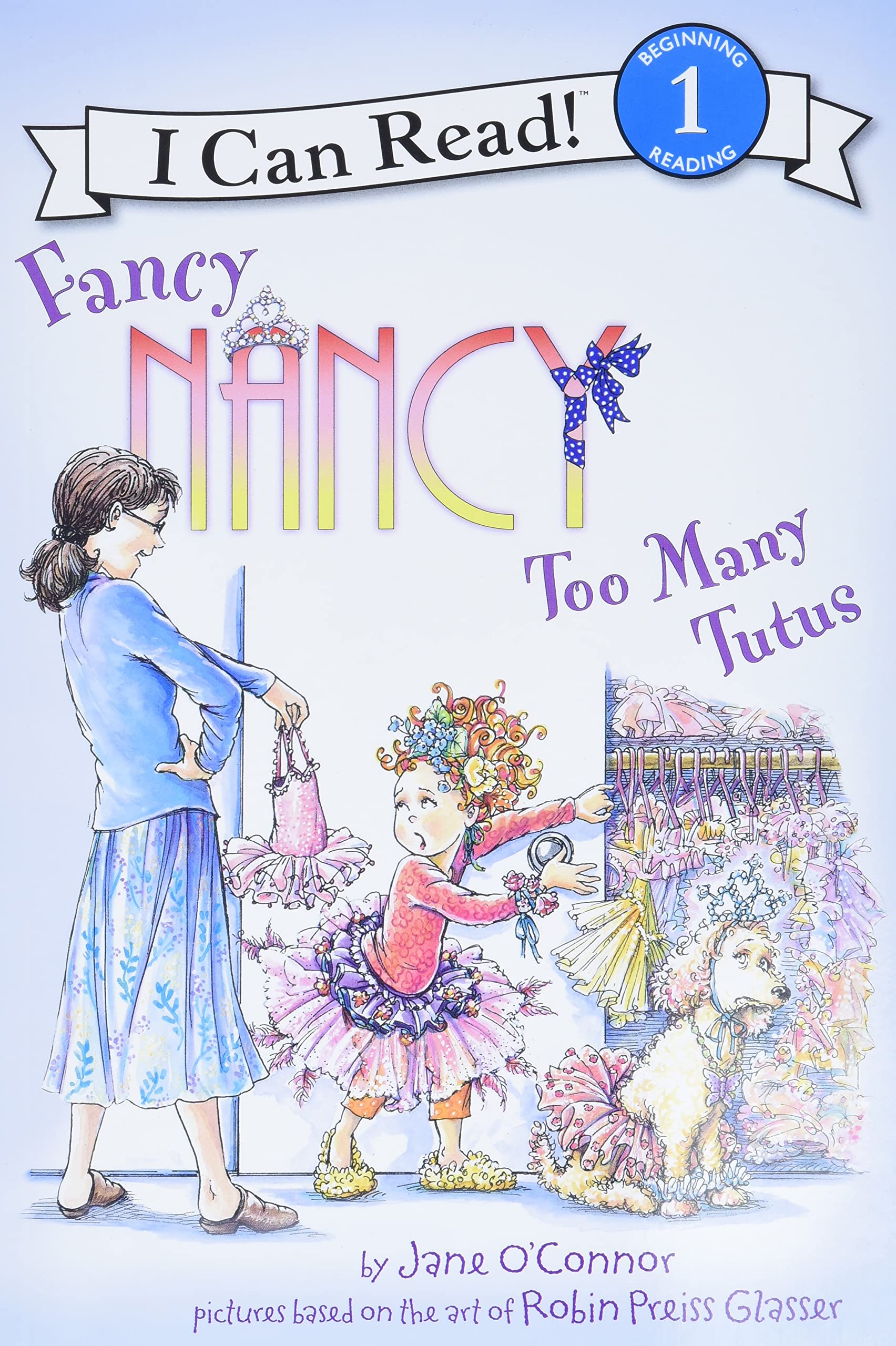 Fancy Nancy: Too Many Tutus (I Can Read Level 1) Non-fiction