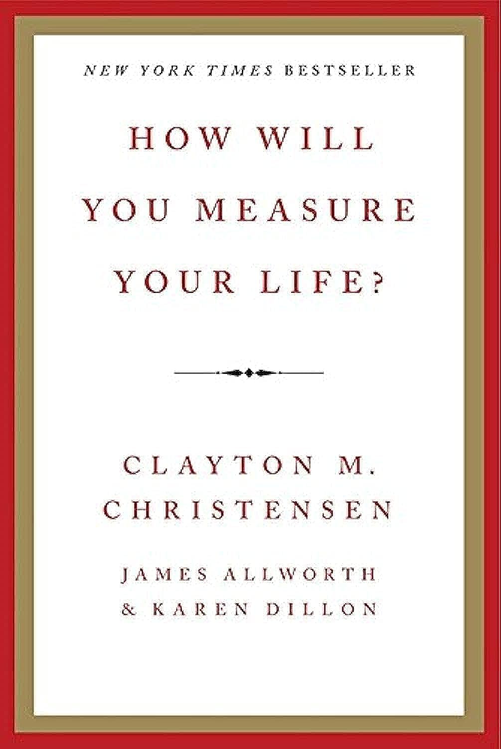 How Will You Measure Your Life? book
