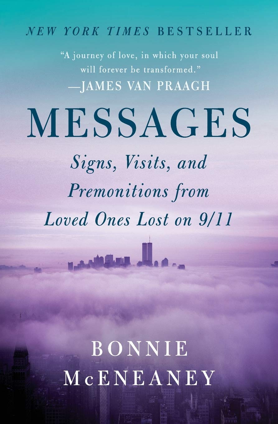 Messages: Signs, Visits, and Premonitions from Loved Ones Lost on 9/11 Art & Literature