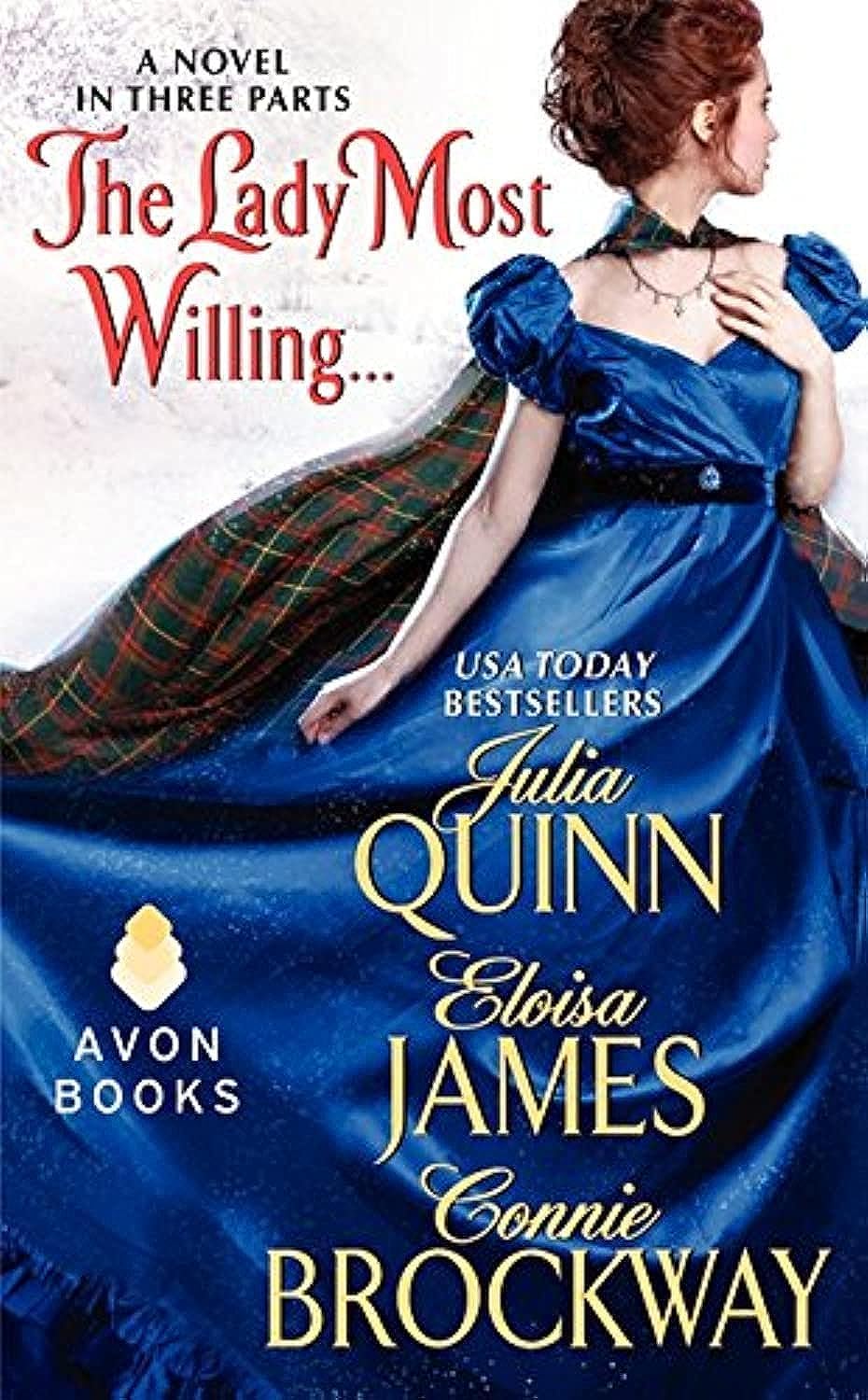 The Lady Most Willing...: A Scottish Regency Romantic Comedy of Kidnapping, Scandals, and Passion book