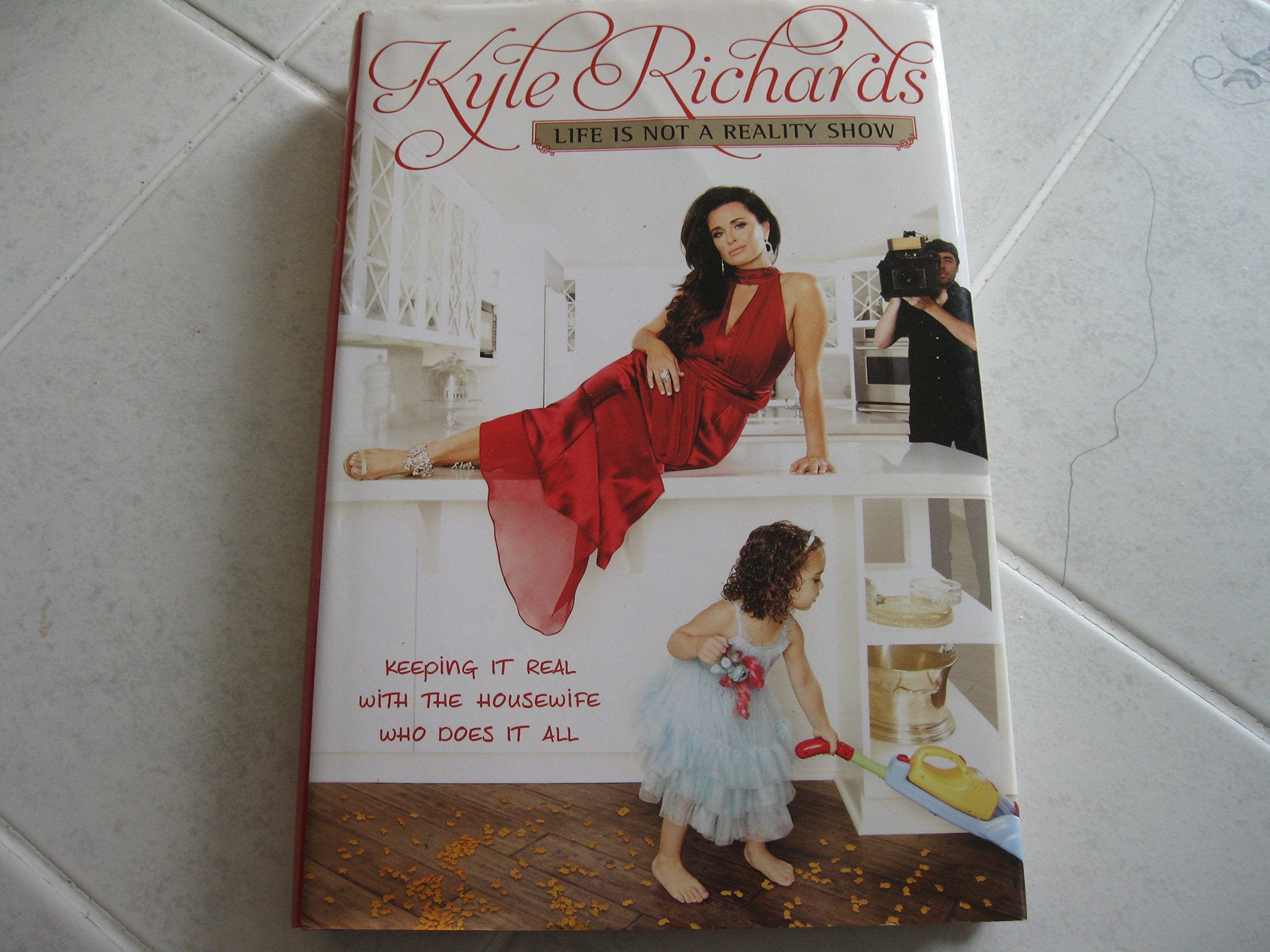 Life Is Not a Reality Show: Keeping It Real with the Housewife Who Does It All Art & Literature