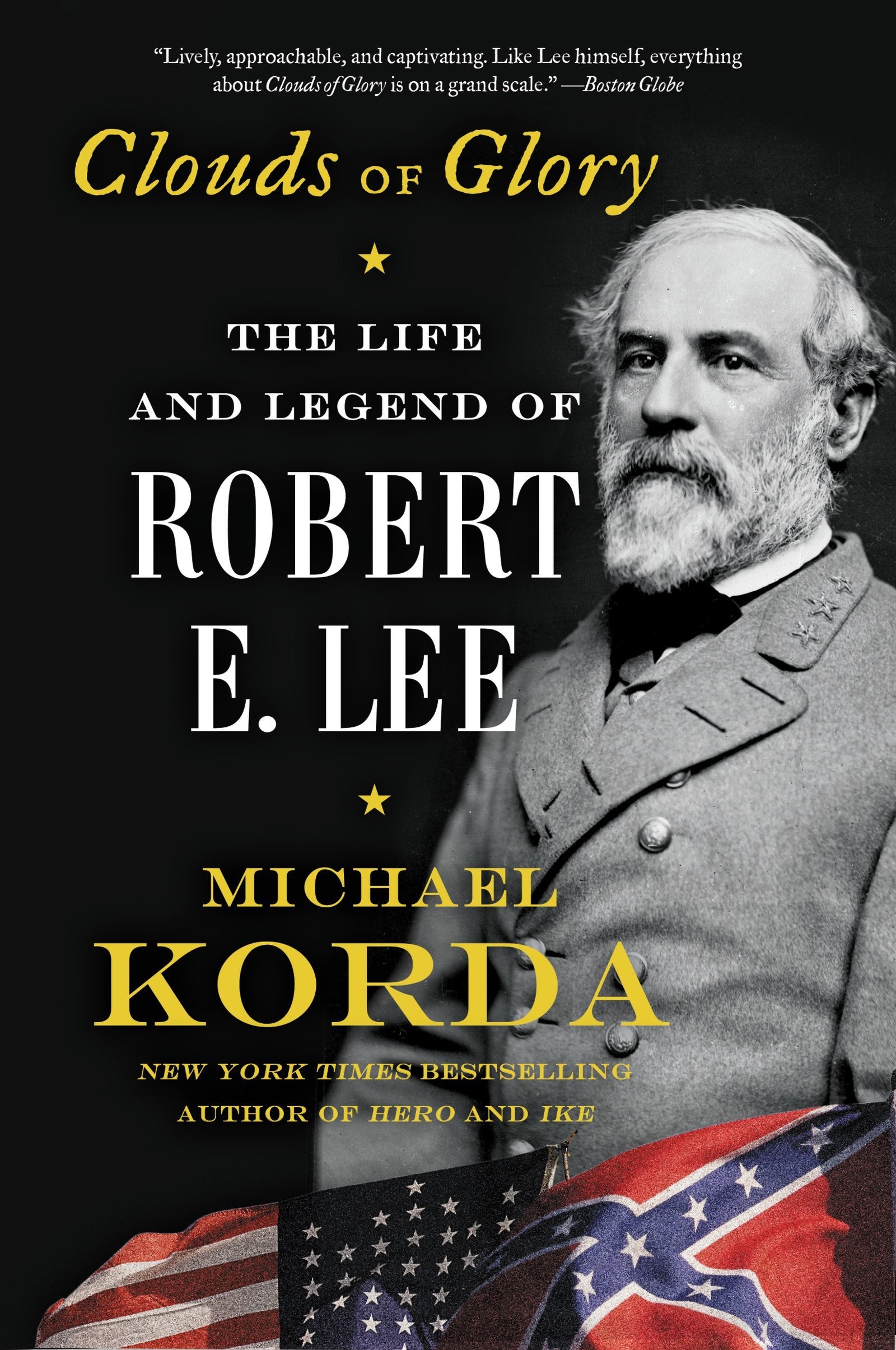 Clouds of Glory: The Life and Legend of Robert E. Lee Memories