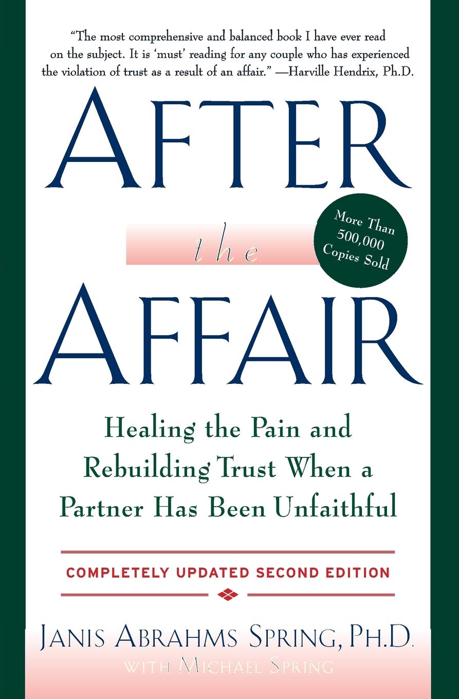 After the Affair, Updated Second Edition: Healing the Pain and Rebuilding Trust When a Partner Has Been Unfaithful Medicine