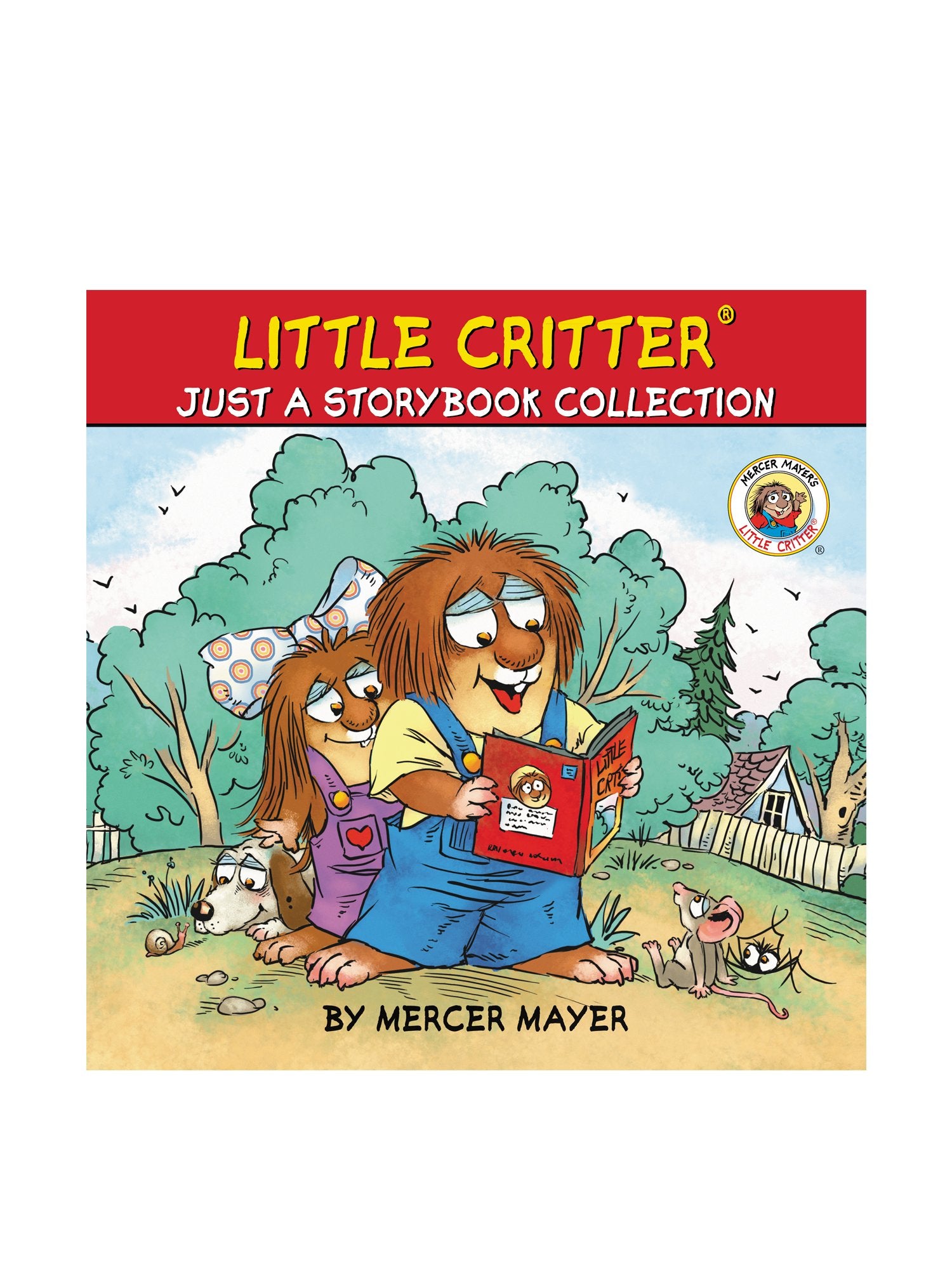 Little Critter: Just a Storybook Collection: 6 Favorite Little Critter Stories in 1 Hardcover! Non-fiction