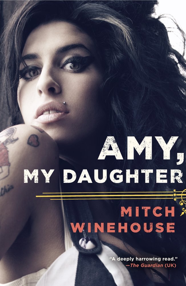 AMY MY DAUGHTER: A Father's Intimate Portrait of the Grammy-Winning Legend Amy Winehouse Books
