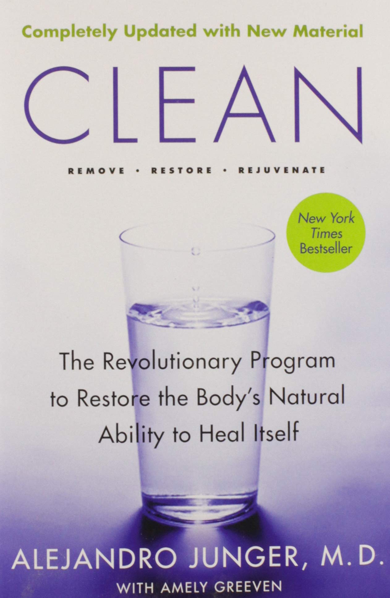 Clean -- Expanded Edition: The Revolutionary Program to Restore the Body's Natural Ability to Heal Itself Medicine