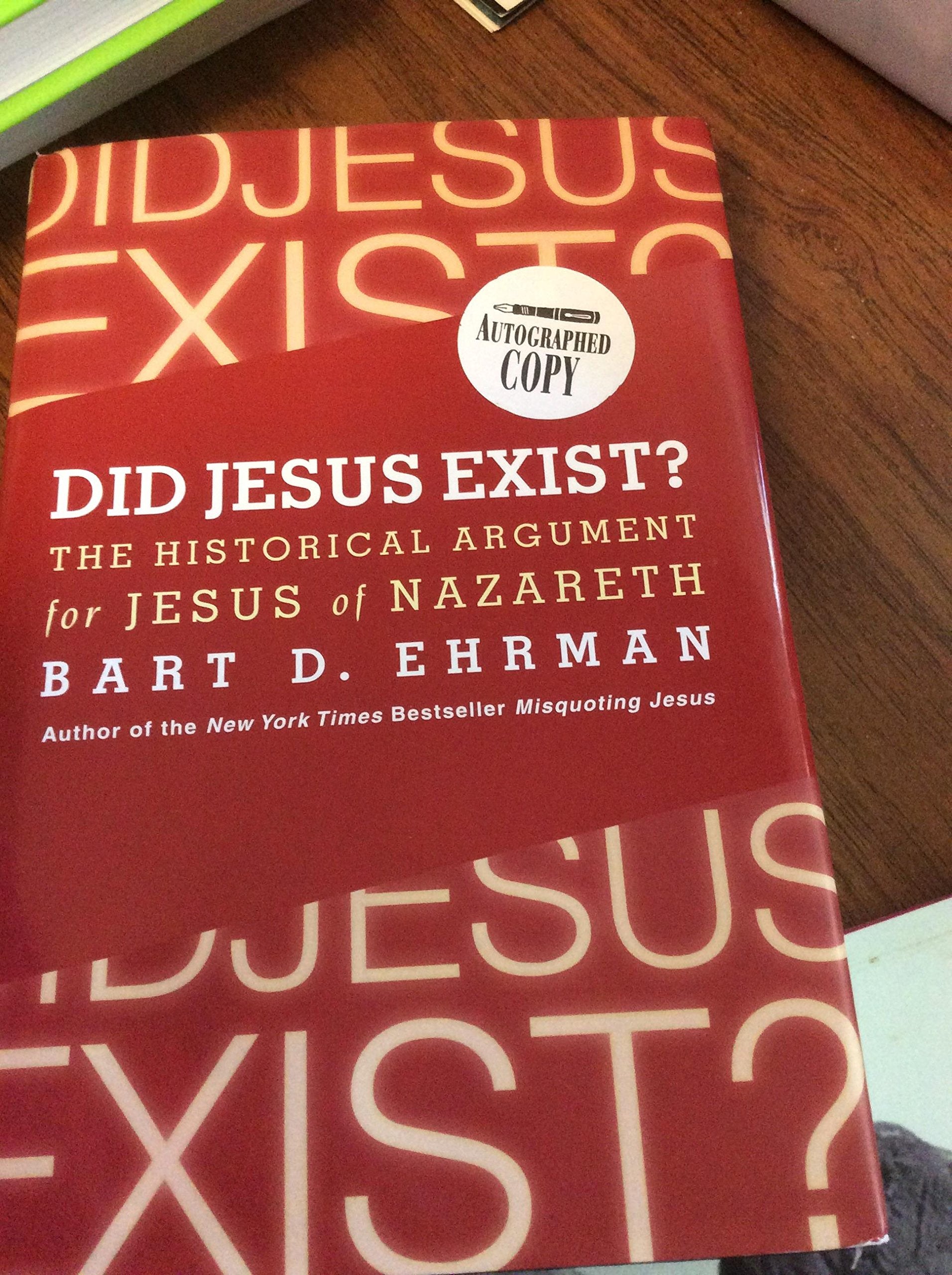 Did Jesus Exist?: The Historical Argument for Jesus of Nazareth Philosophy