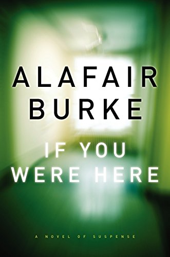 If You Were Here: A Novel of Suspense Contemporary literature