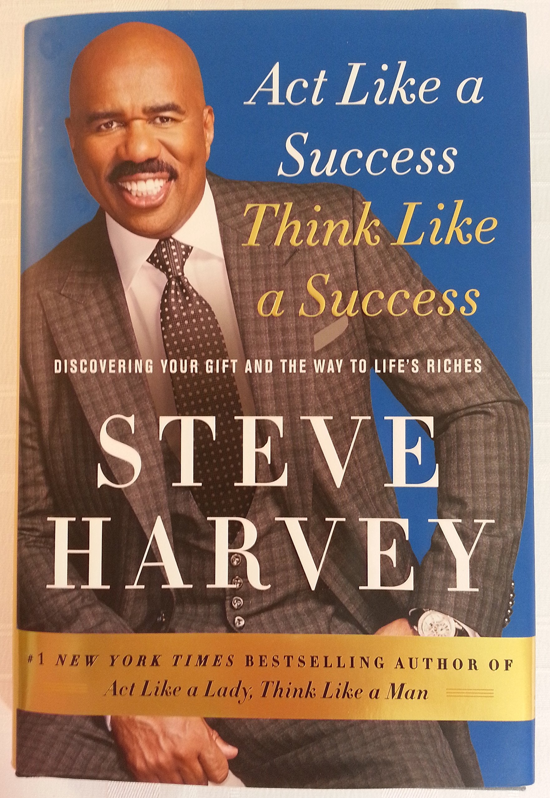 Act Like a Success, Think Like a Success: Discovering Your Gift and the Way to Life's Riches Social Sciences