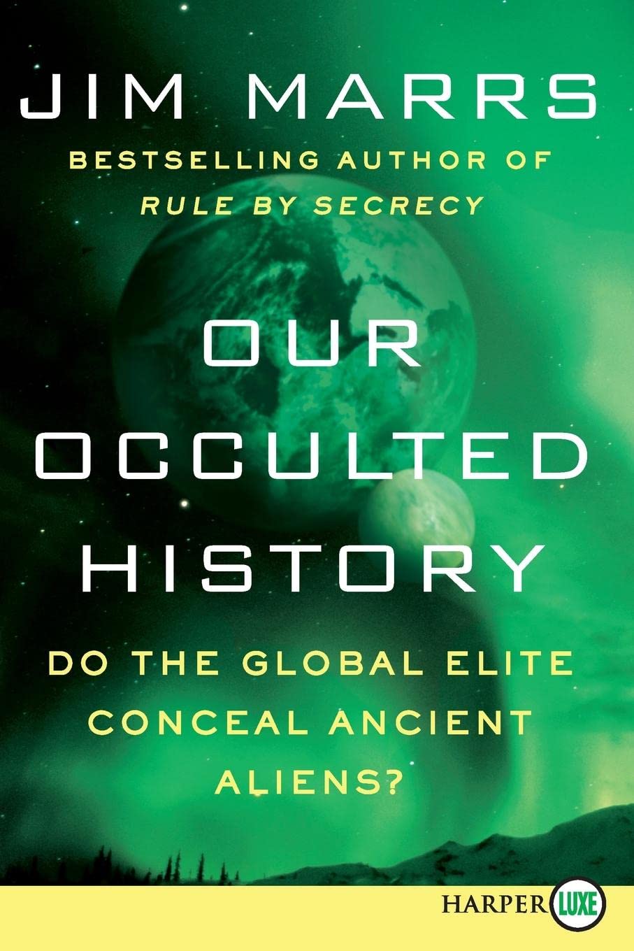 Our Occulted History: Do the Global Elite Conceal Ancient Aliens? Books