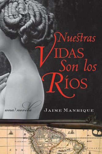 Product Image: Nuestras Vidas Son Los Rios: Una Novela