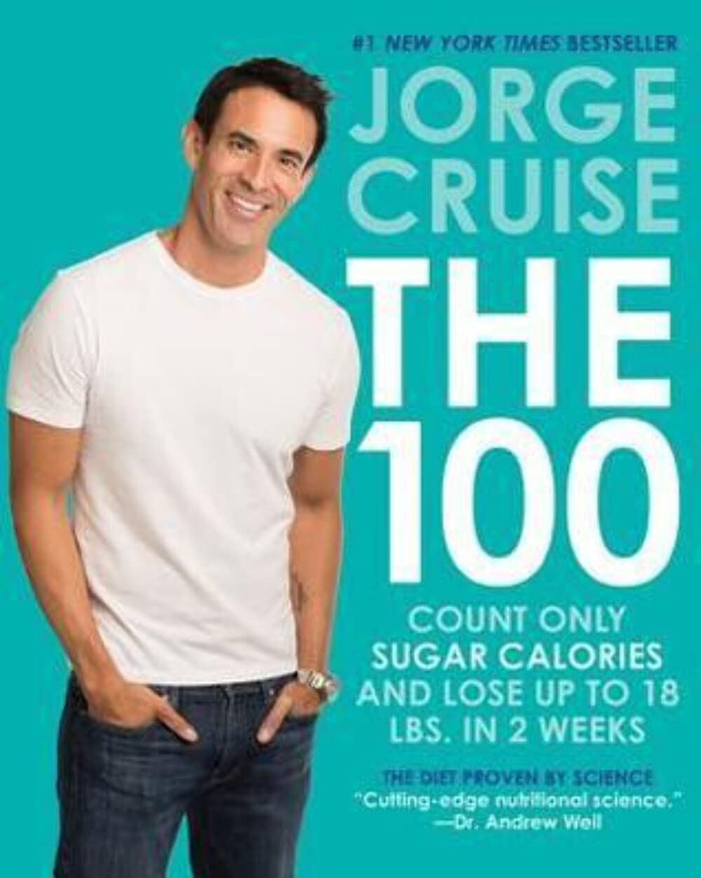 The 100: Count ONLY Sugar Calories and Lose Up to 18 Lbs. in 2 Weeks Business, Finance & Career