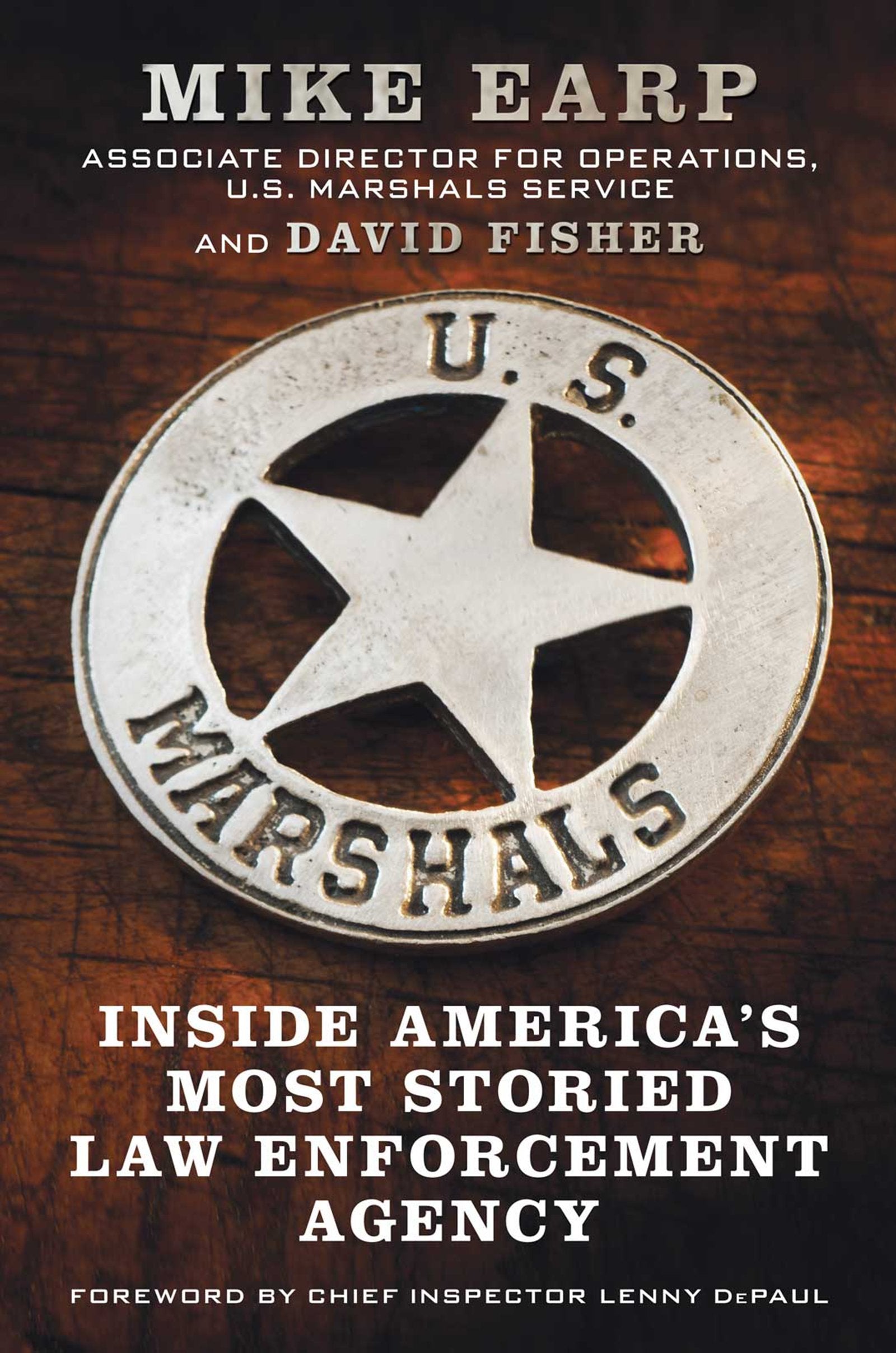 U.S. Marshals: Inside America's Most Storied Law Enforcement Agency Law