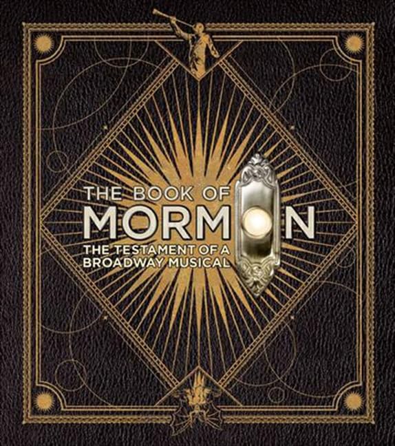 The Book of Mormon: The Testament of a Broadway Musical Drama