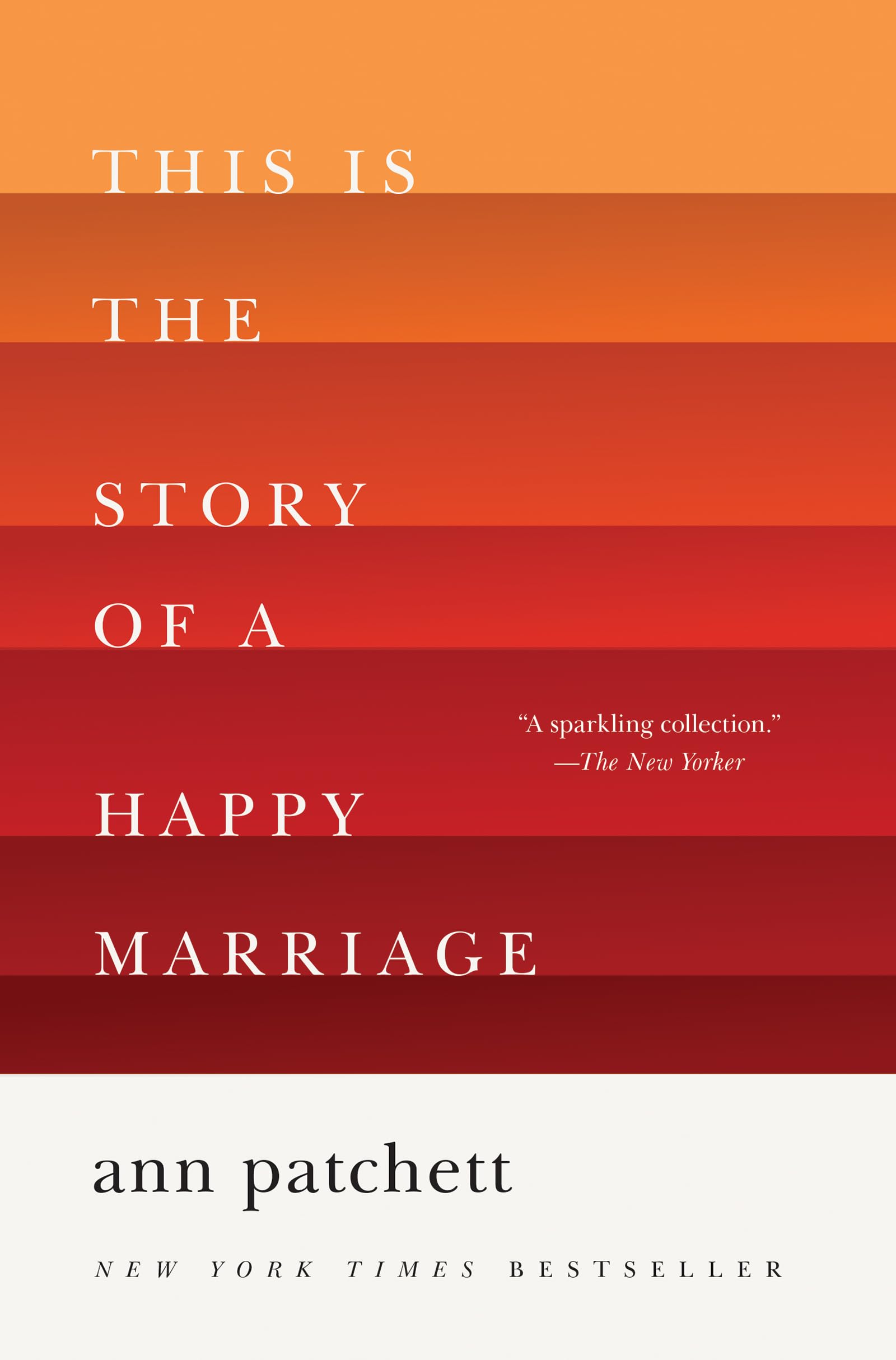 This Is the Story of a Happy Marriage: A Reese's Book Club Pick Philosophy