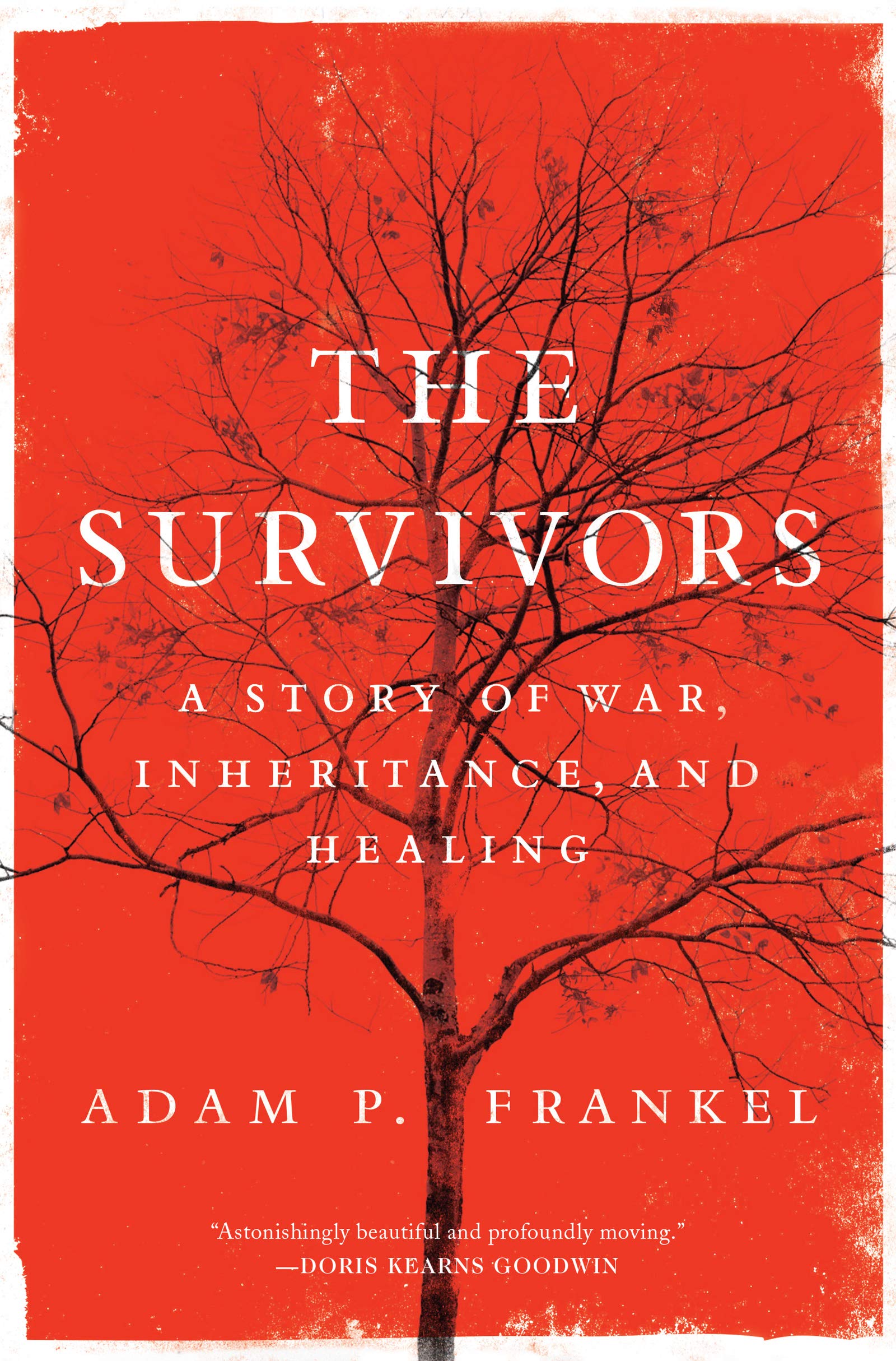 The Survivors: A Story of War, Inheritance, and Healing Memories