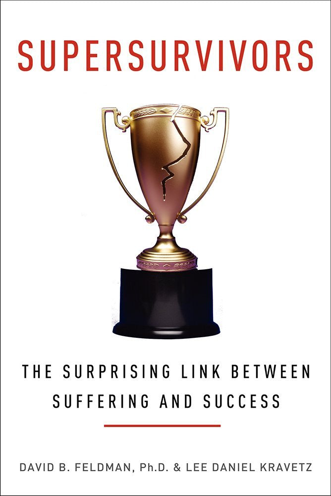 Supersurvivors: The Surprising Link Between Suffering and Success Business, Finance & Career