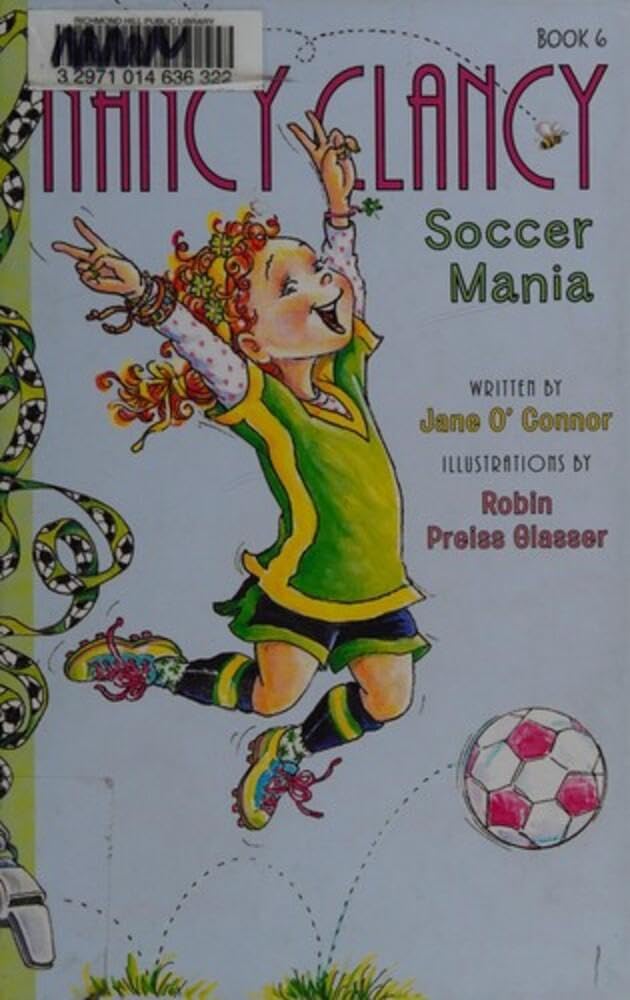 Fancy Nancy: Nancy Clancy, Soccer Mania (Nancy Clancy, 6, Band 6) Non-fiction