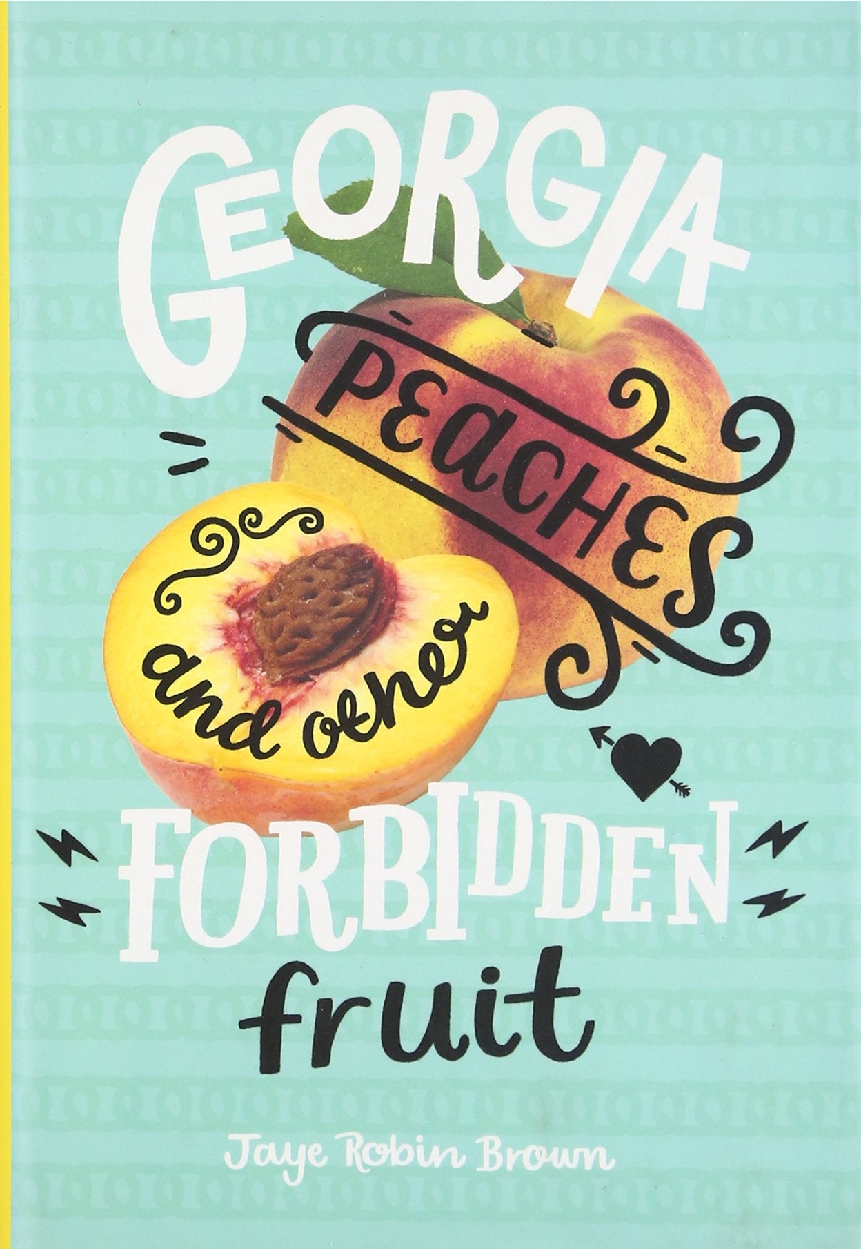 Georgia Peaches and Other Forbidden Fruit: A Moving LGBTQ+ Romance of Promises, Temptation, and First Love in a Conservative Town LGBTQ+