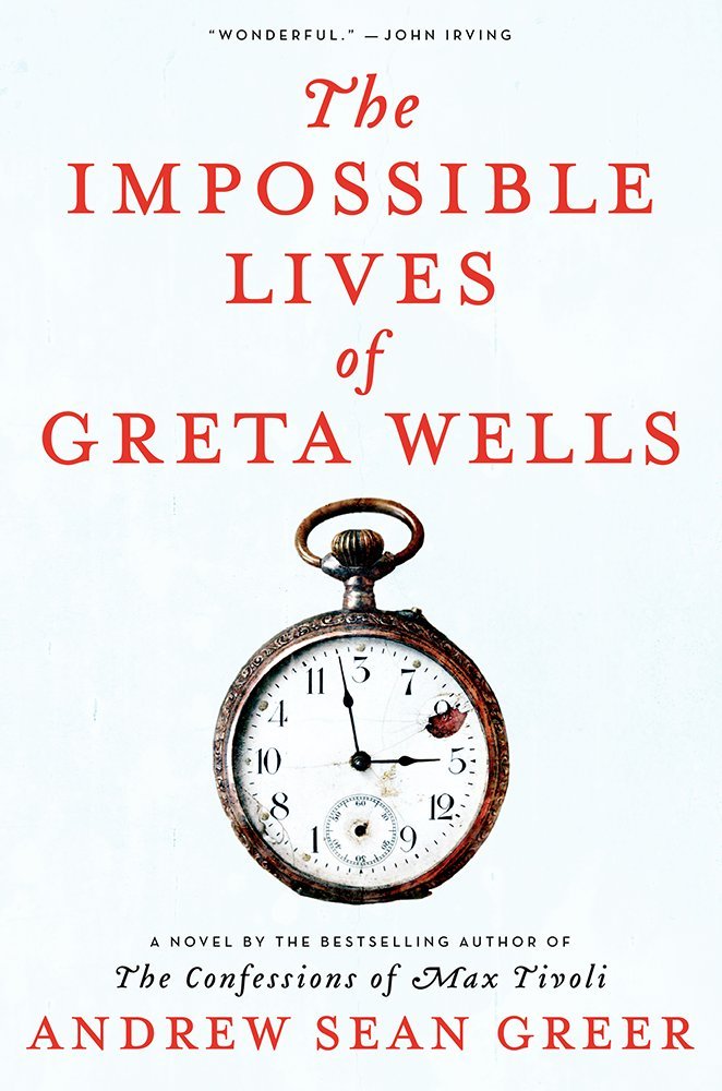 The Impossible Lives of Greta Wells Historical Fiction