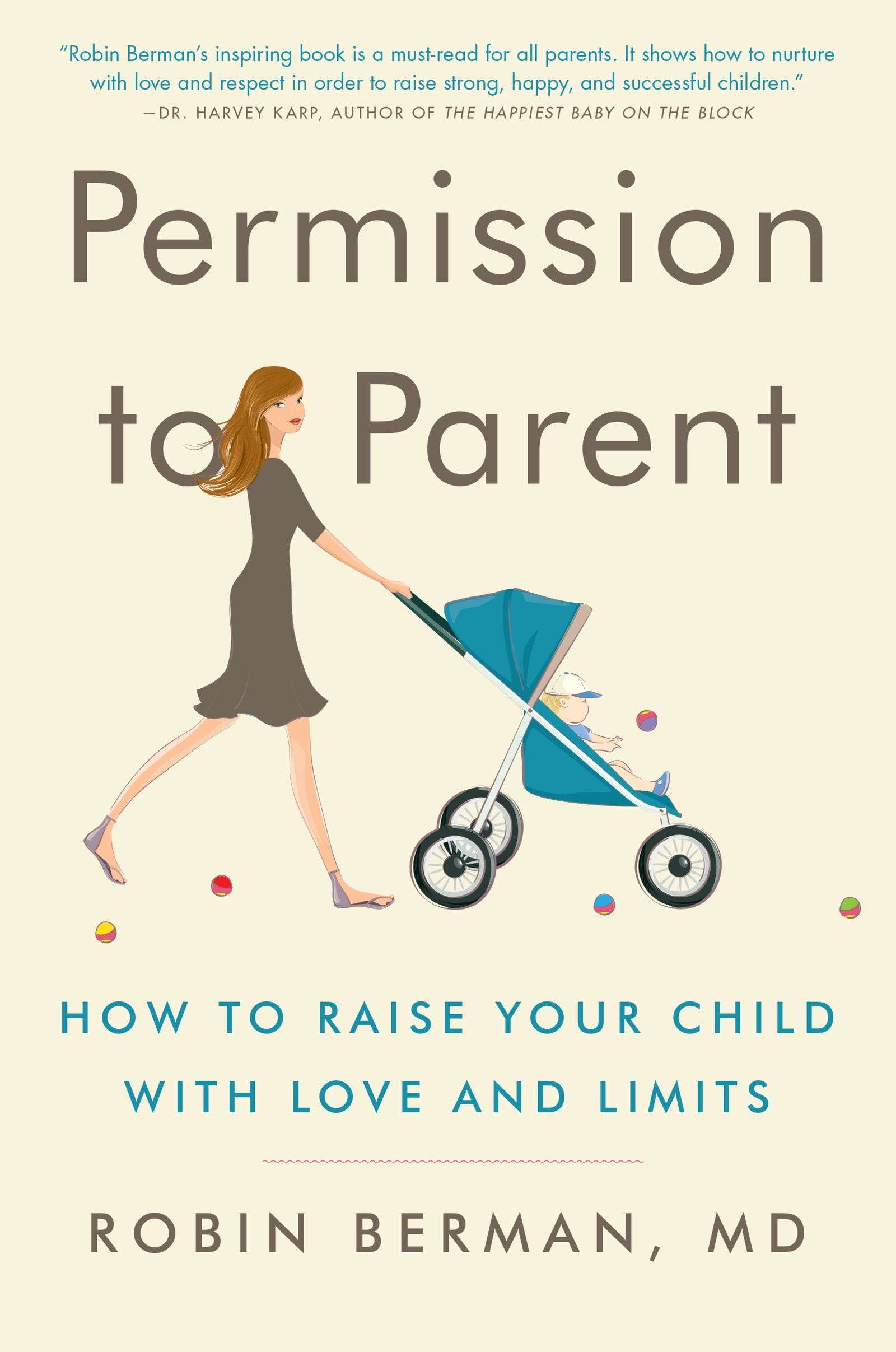 Permission to Parent: How to Raise Your Child with Love and Limits Social Sciences