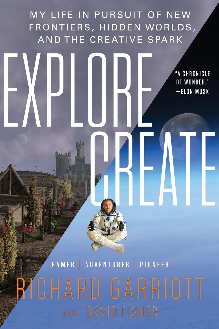 Explore/Create: My Life in Pursuit of New Frontiers, Hidden Worlds, and the Creative Spark Politics & Society