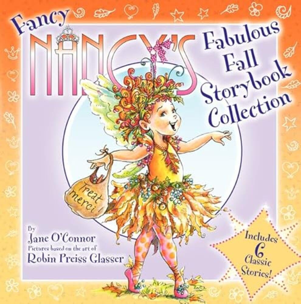 Fancy Nancy's Fabulous Fall Storybook Collection: A Delightful Hardcover Collection of Halloween, School, and Thanksgiving Stories Non-fiction