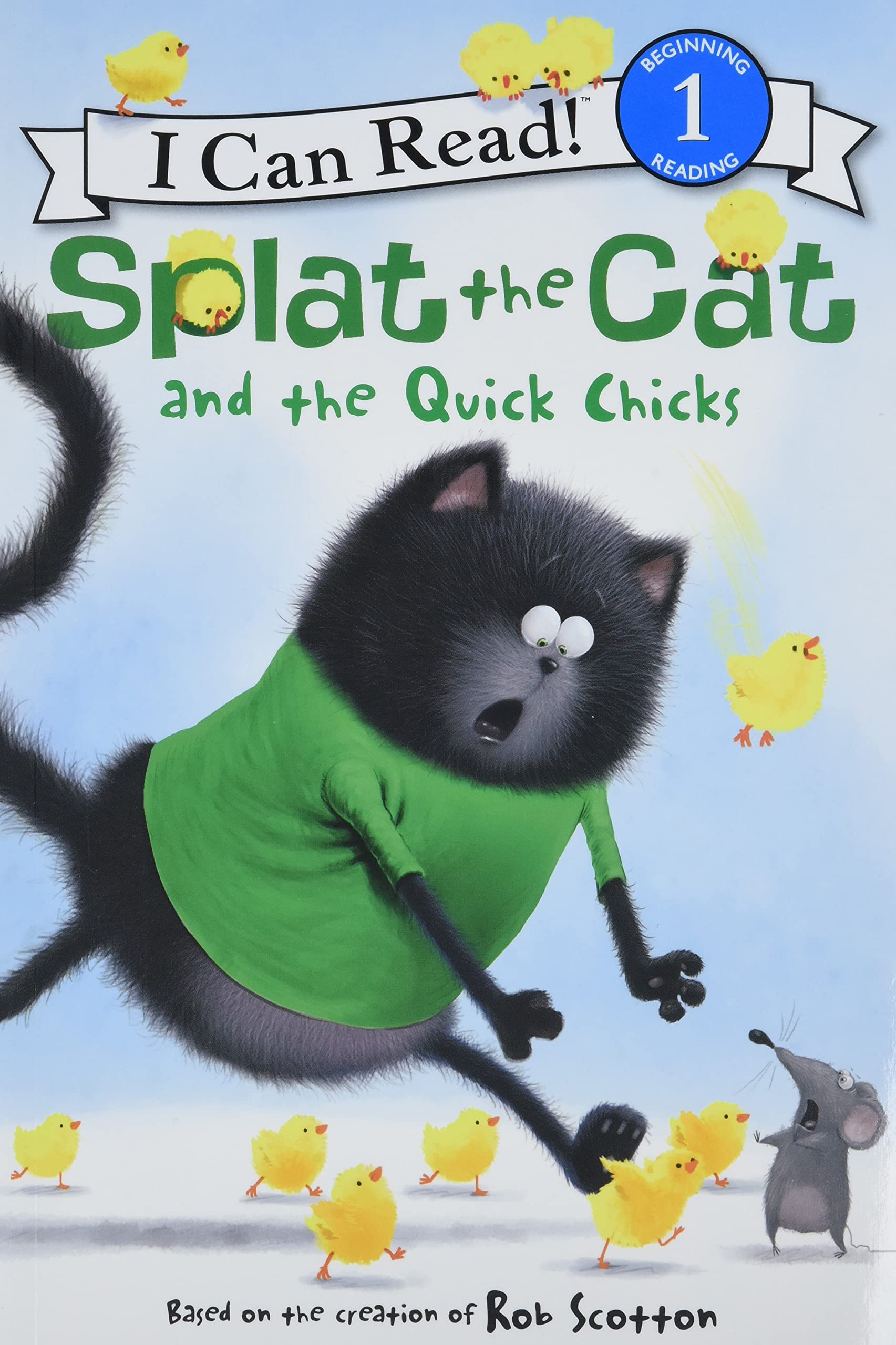 Splat the Cat and the Quick Chicks: An Easter And Springtime Book For Kids (I Can Read Level 1) Non-fiction