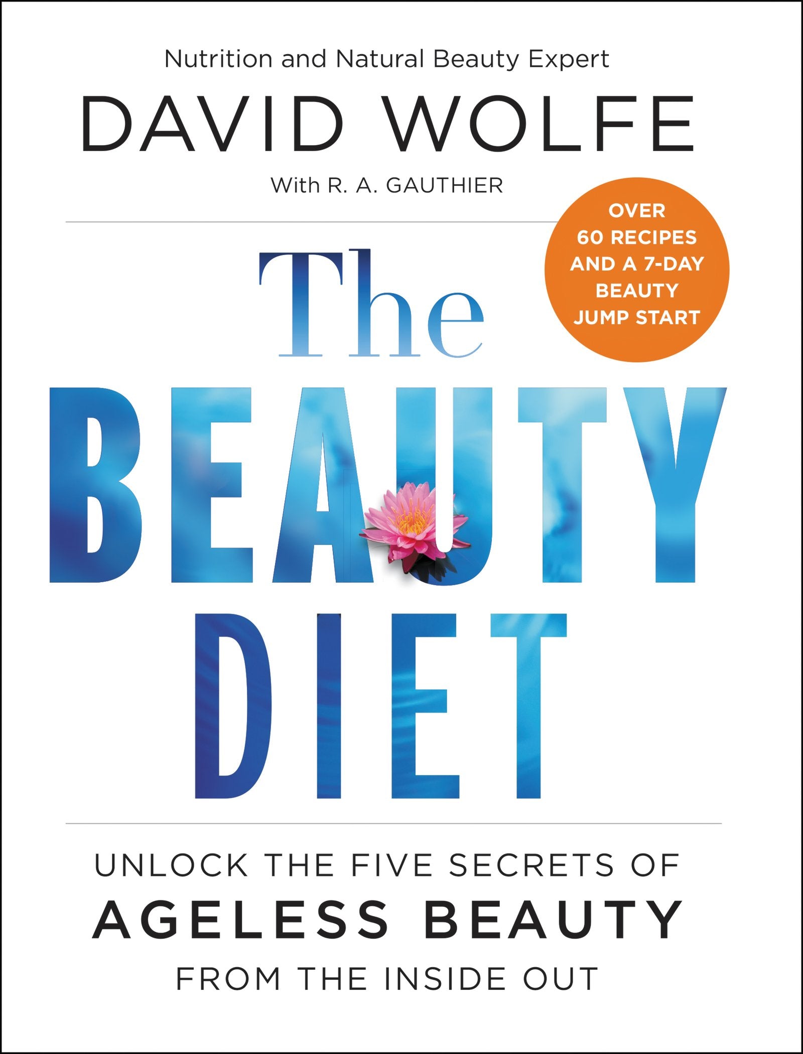 The Beauty Diet: Unlock the Five Secrets of Ageless Beauty from the Inside Out Medicine