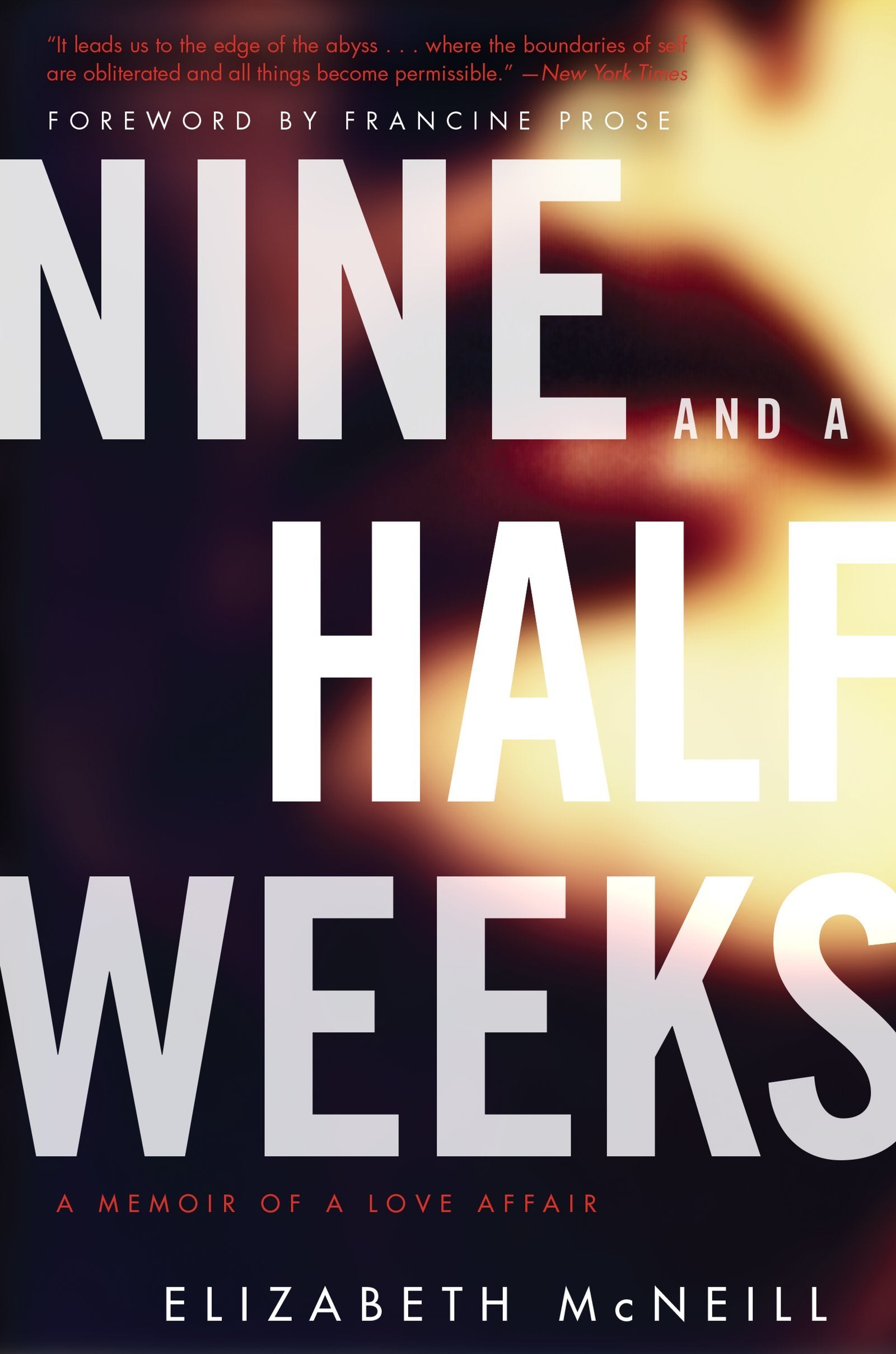 Nine and a Half Weeks: A Memoir of a Love Affair book