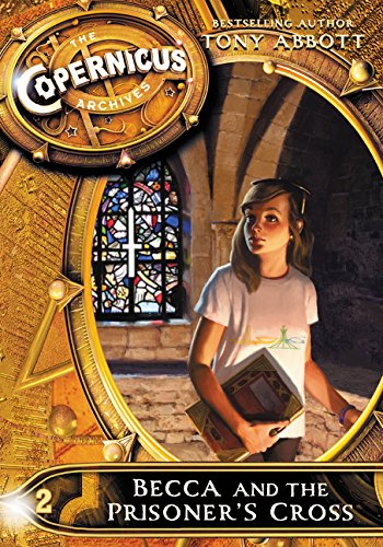 The Copernicus Archives #2: Becca and the Prisoner's Cross Non-fiction
