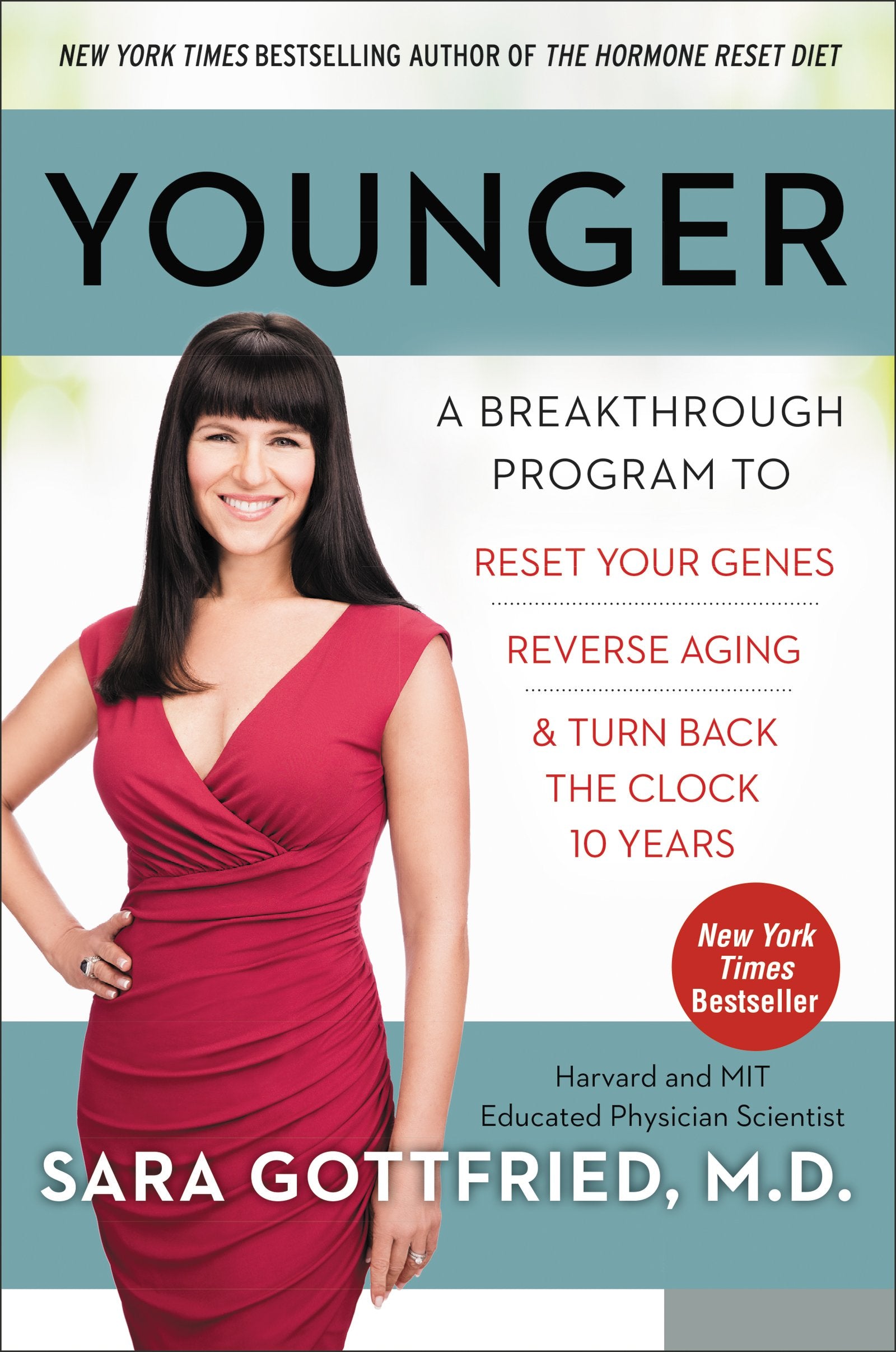 Younger: A Breakthrough Program to Reset Your Genes, Reverse Aging, and Turn Back the Clock 10 Years Medicine