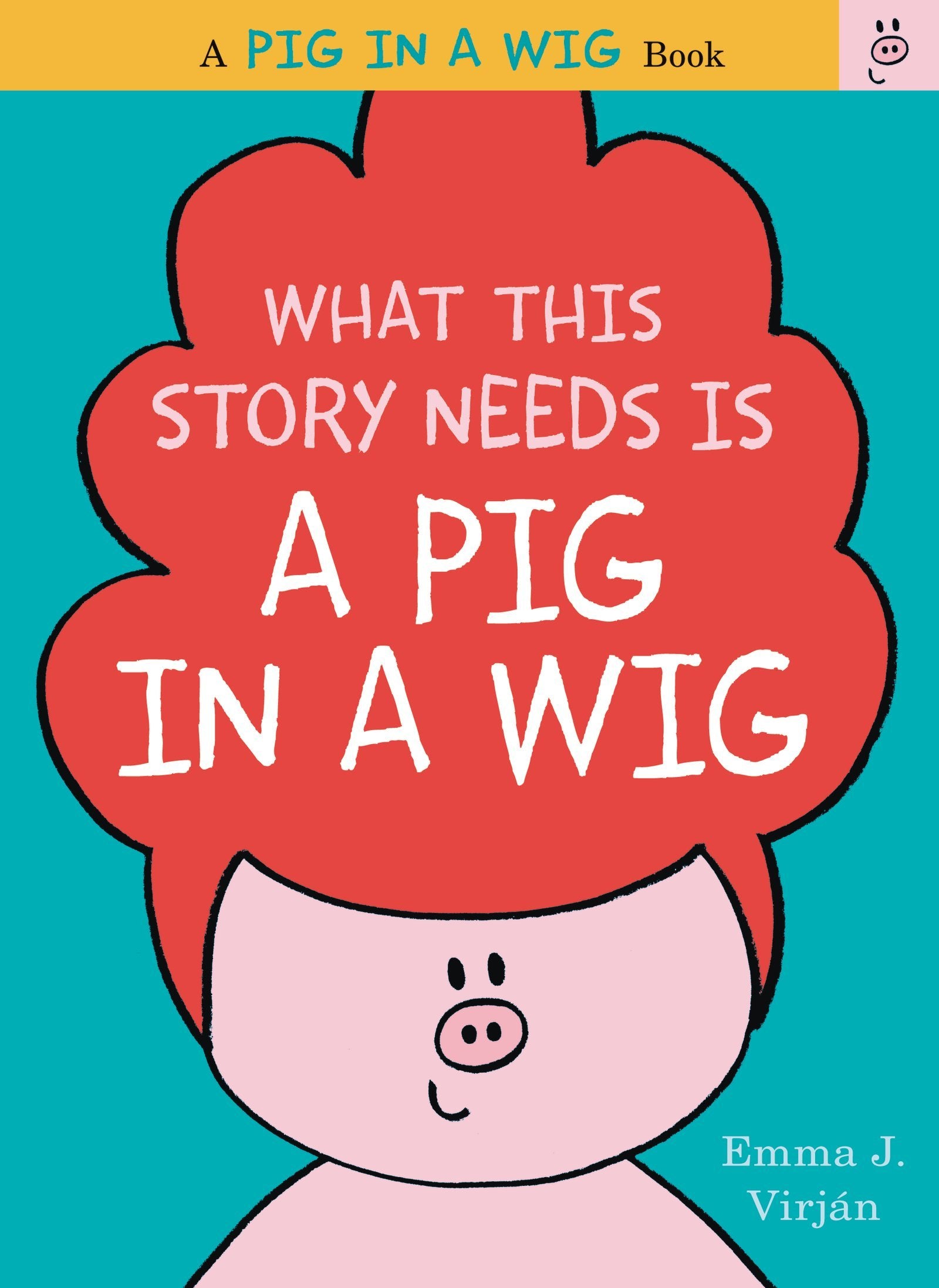What This Story Needs Is a Pig in a Wig Parents & Children