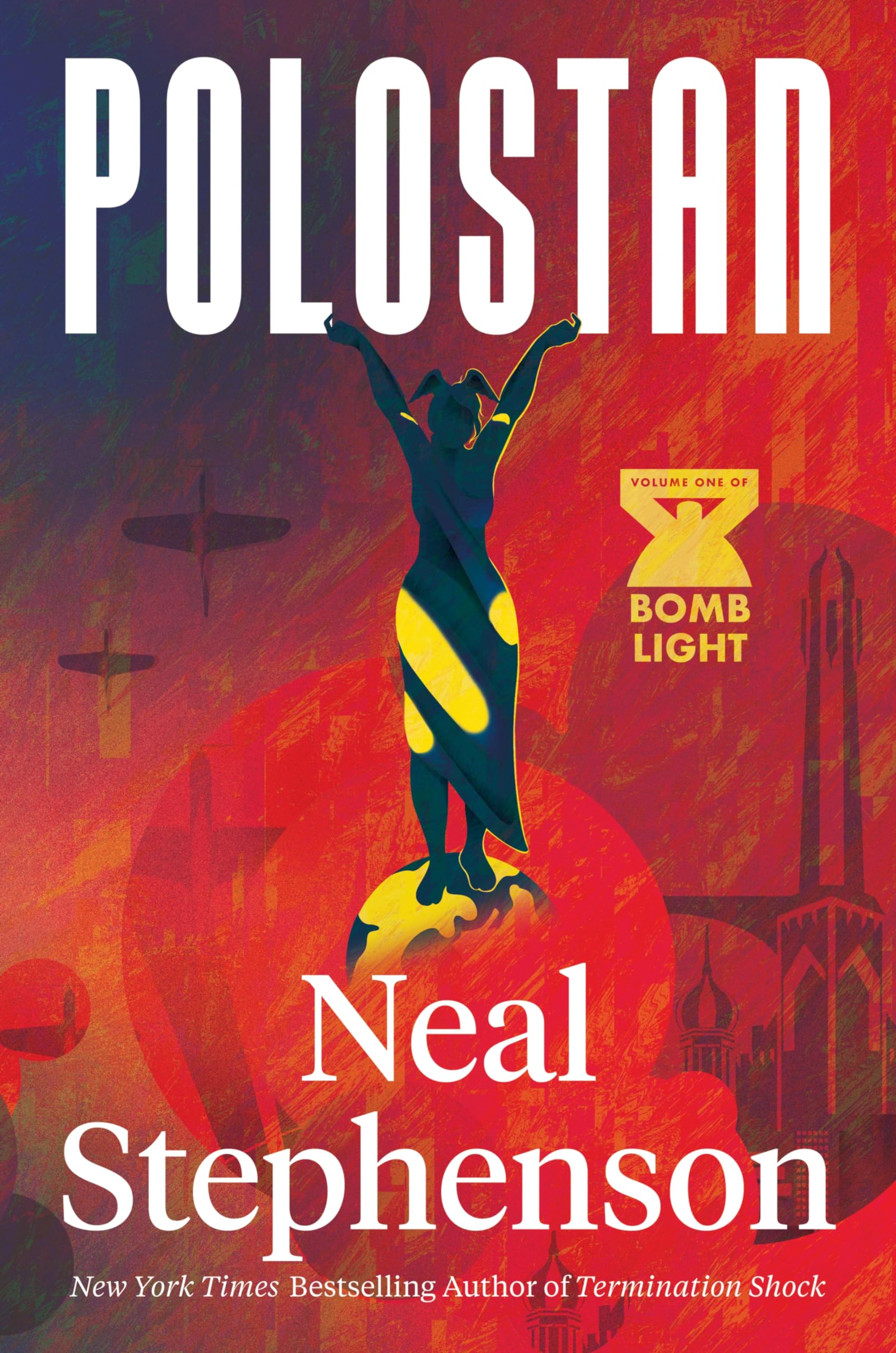 Polostan: Volume One of Bomb Light―A Riveting Historical Epic of International Espionage, Intrigue, and the Dawn of the Atomic Age, by the #1 New York Times Bestselling Author (Bomb Light, 1, Band 1) Action & Adventure
