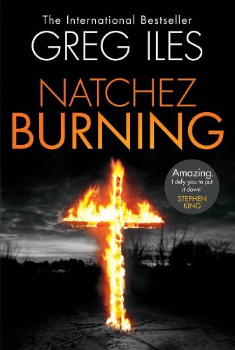 Natchez Burning: A Novel (Penn Cage Novels, Band 4) Action & Adventure