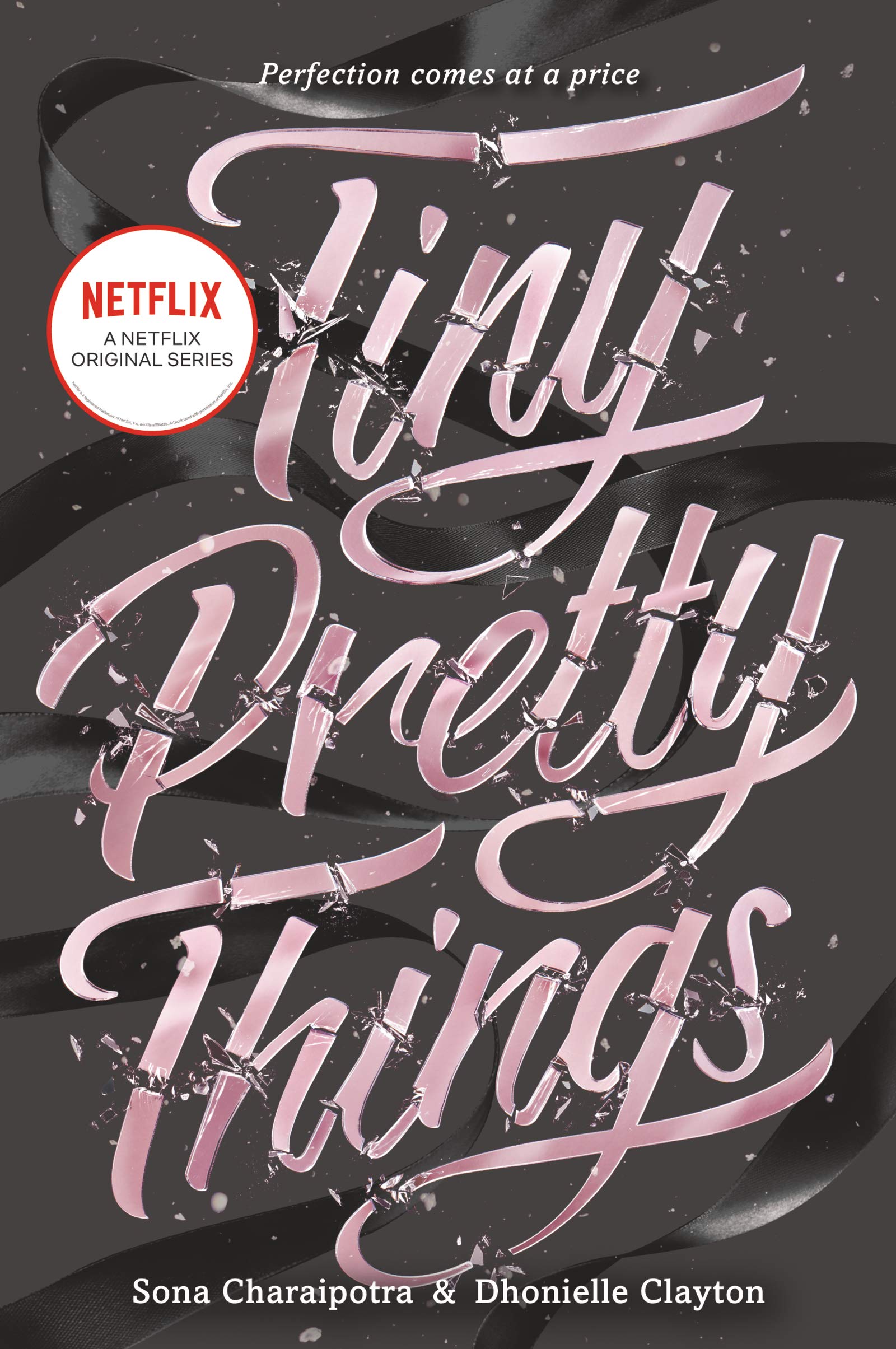 Tiny Pretty Things: A Gripping YA Ballet Thriller of Ambition, Rivalry, and Betrayal Education