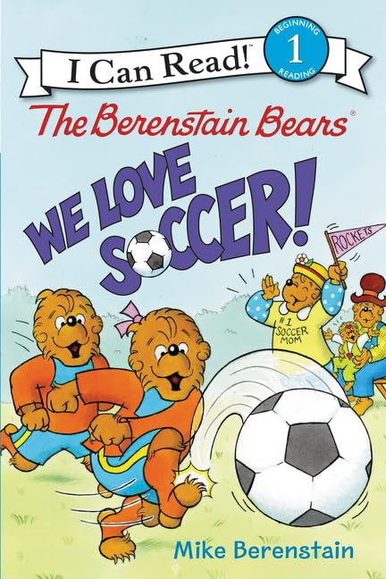 The Berenstain Bears: We Love Soccer! (I Can Read Level 1) Leisure & Fun