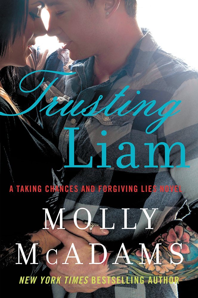 Trusting Liam: A Taking Chances and Forgiving Lies Novel Drama