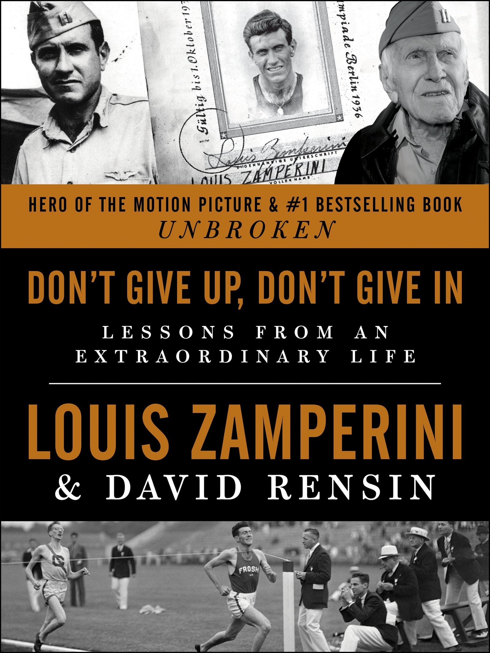 Don't Give Up, Don't Give In: Lessons from an Extraordinary Life Memories