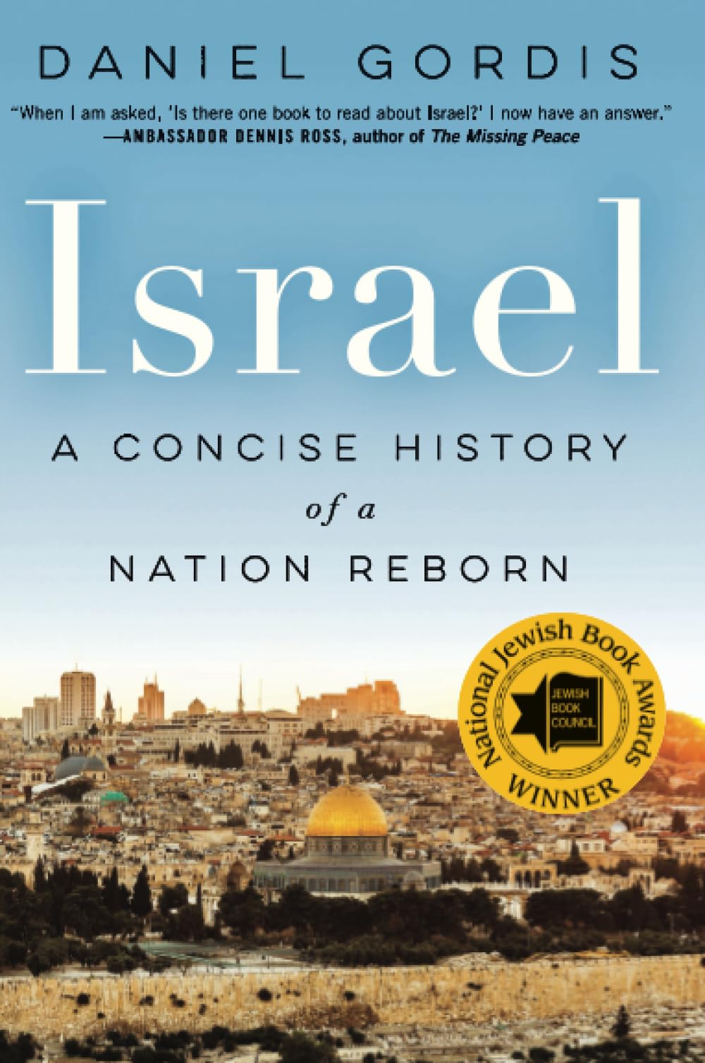 Israel: A Concise History of a Nation Reborn, the Israeli People and their Nation Philosophy