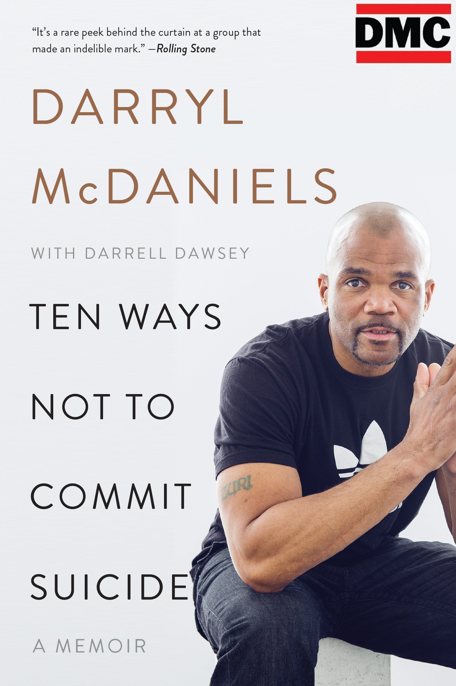 Ten Ways Not to Commit Suicide: A Memoir – The Run D.M.C. Legend on Depression, Addiction, and Hope Medicine