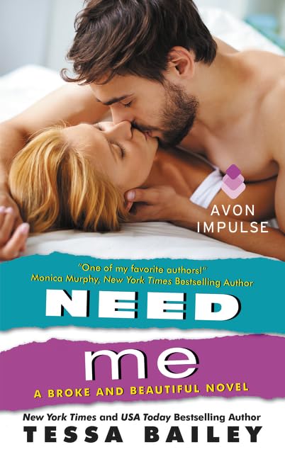 Need Me: A College Rom-Com Featuring a Forbidden, Sexy Professor-Student Dynamic (Broke and Beautiful) Drama