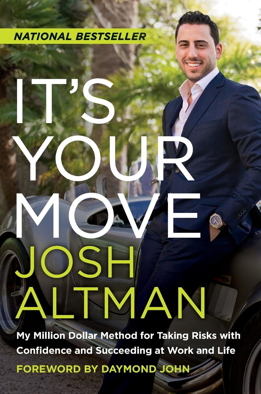 It's Your Move: My Million Dollar Method for Taking Risks with Confidence and Succeeding at Work and Life – Wall Street Journal Bestseller: Master Negotiation and Achieve Competitive Career Excellence book