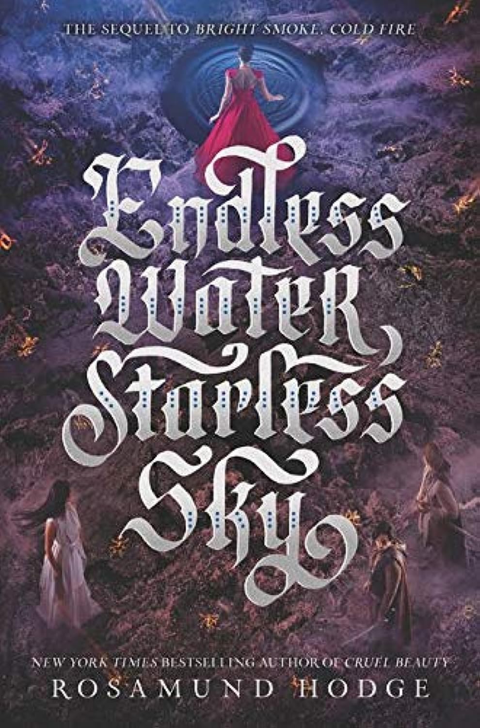 Endless Water, Starless Sky (Bright Smoke, Cold Fire, 2, Band 2) Drama