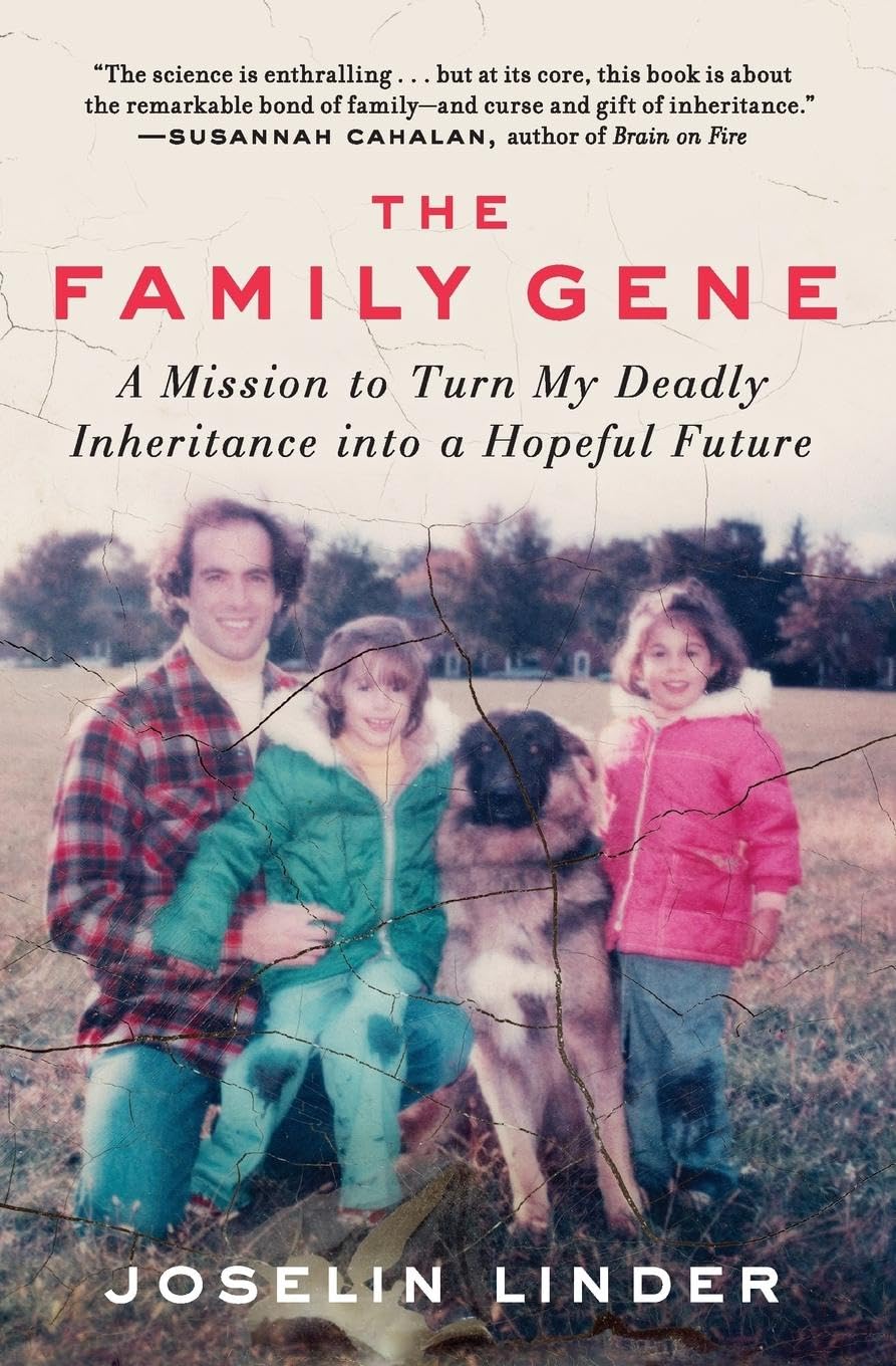 The Family Gene: A Mission to Turn My Deadly Inheritance into a Hopeful Future Medicine