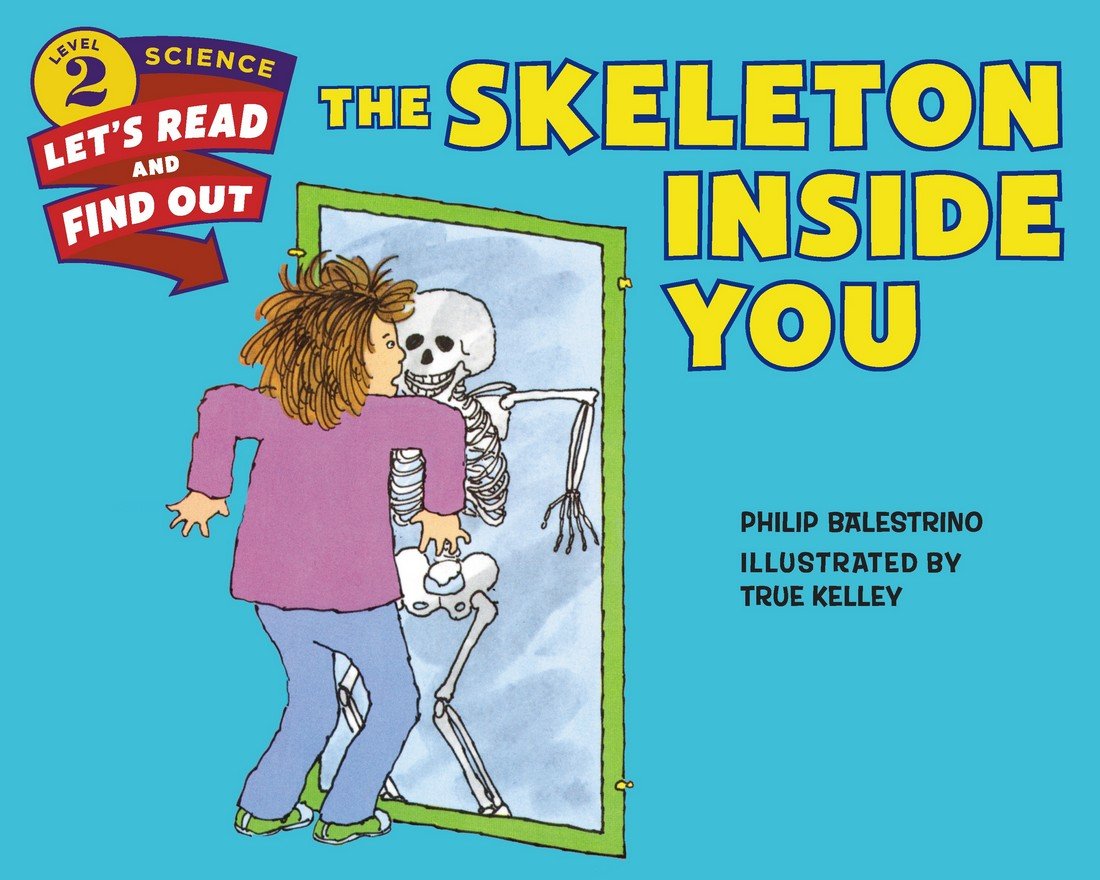 The Skeleton Inside You (Let's-Read-and-Find-Out Science 2) Non-fiction