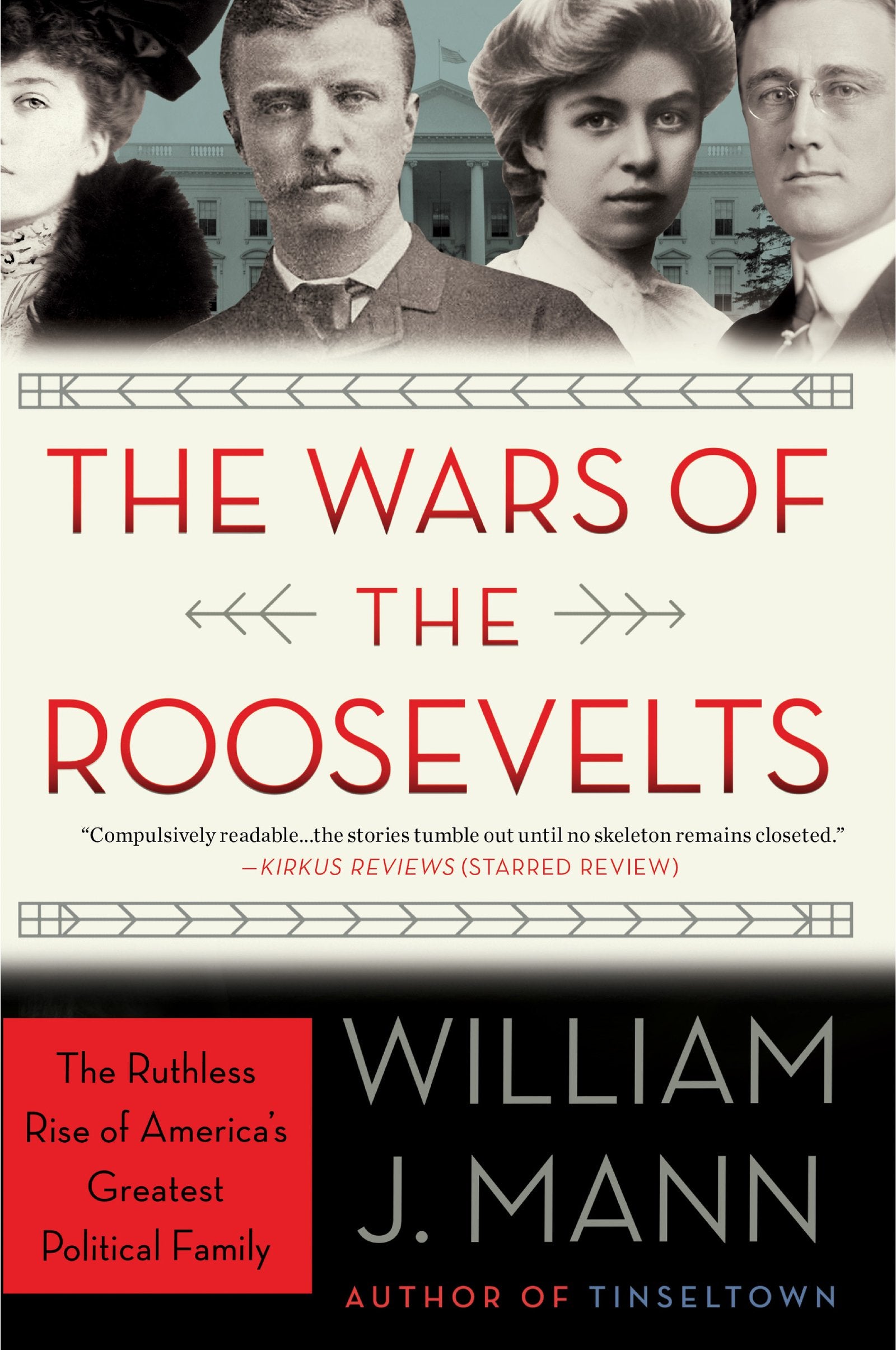 The Wars of the Roosevelts: The Ruthless Rise of America's Greatest Political Family Art & Literature Books