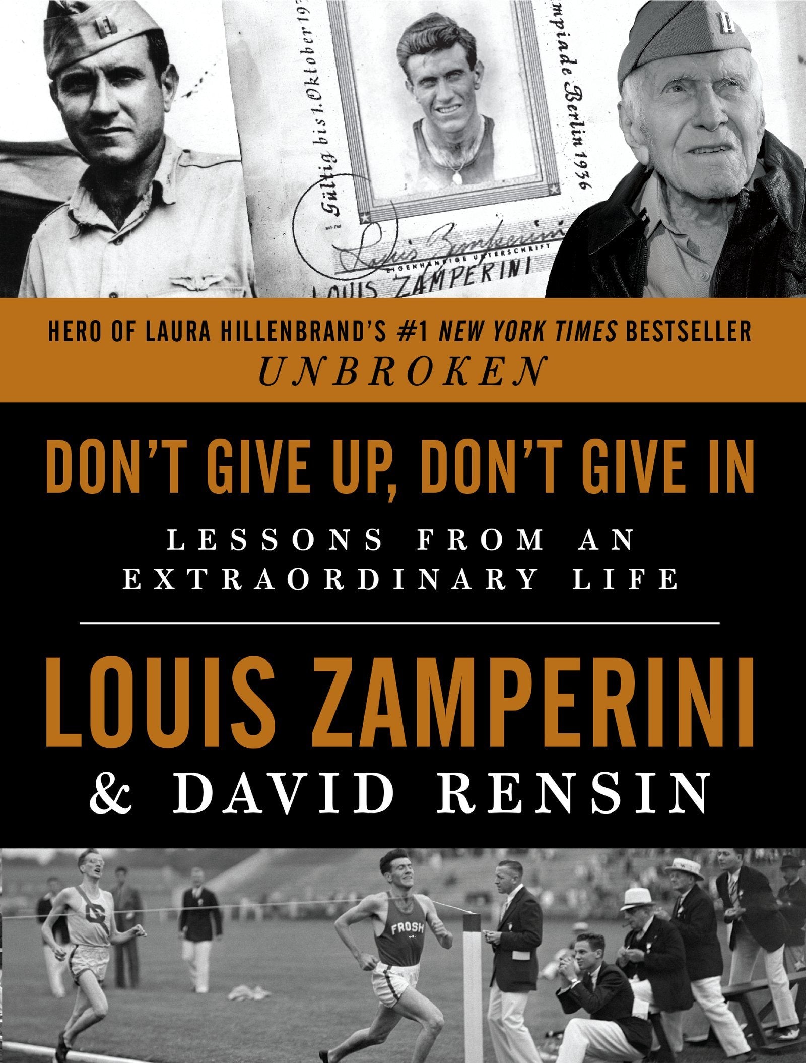 Don't Give Up, Don't Give In: Lessons from an Extraordinary Life Personalities