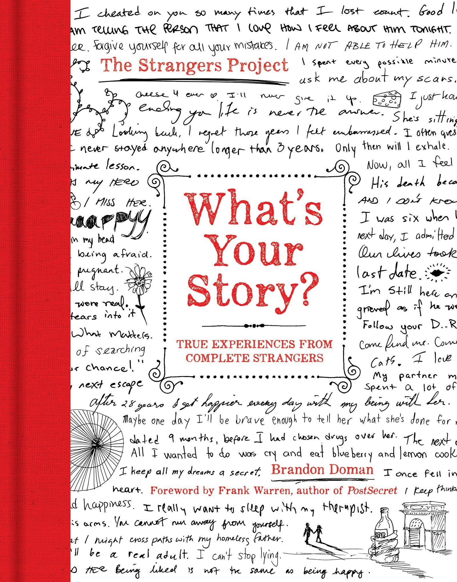 What's Your Story?: True Experiences from Complete Strangers (The Strangers Project) Social Sciences