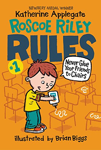 Roscoe Riley Rules #1: Never Glue Your Friends to Chairs Non-fiction